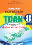 PHƯƠNG PHÁP GIẢI BÀI TẬP TOÁN LỚP 8 - TẬP 1 (Dùng kèm SGK Kết nối tri thức)